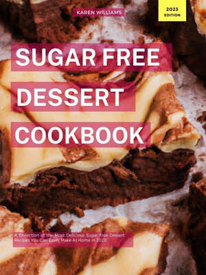 cover image of Sugar Free Dessert Cookbook